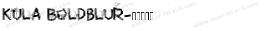 Kula BoldBlur字体转换